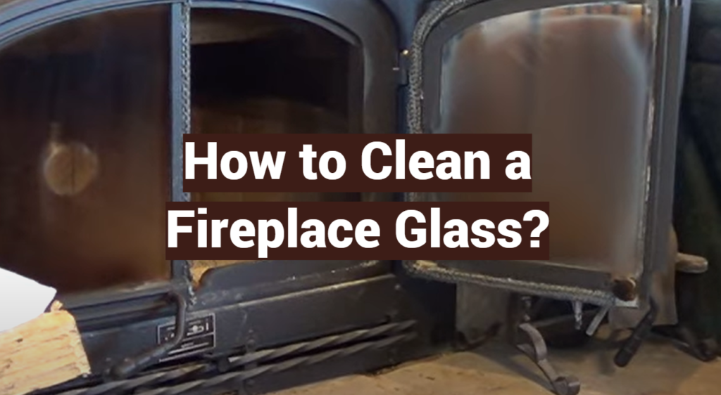 How to Clean a Fireplace Glass? - FireplaceWiki