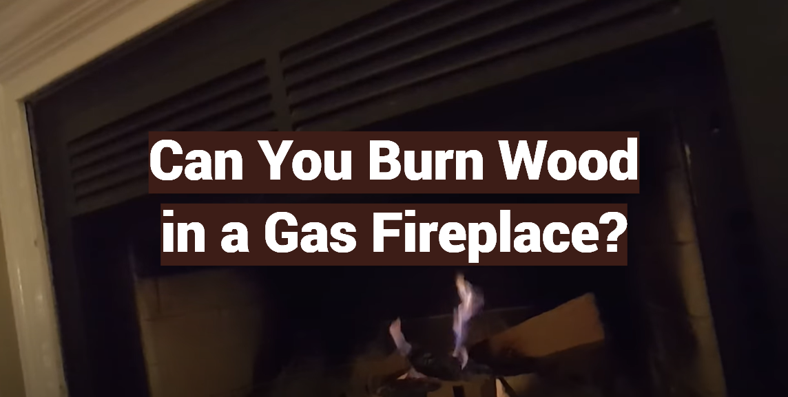 Can You Burn Wood in a Gas Fireplace?