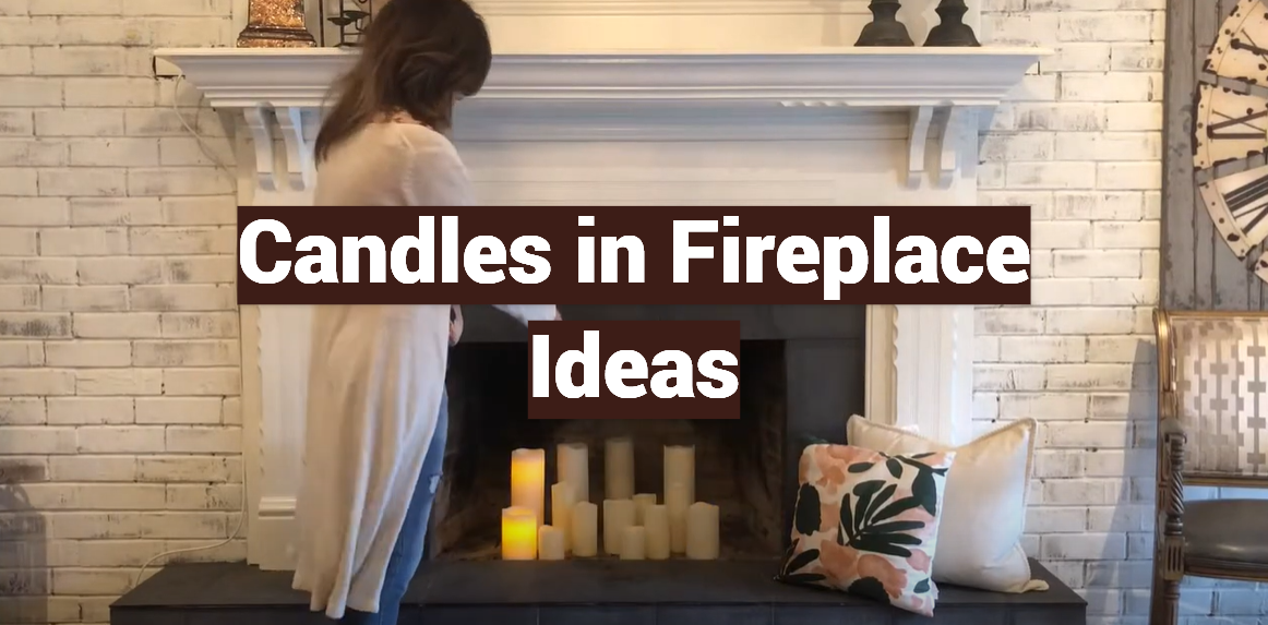 Candles in Fireplace Ideas