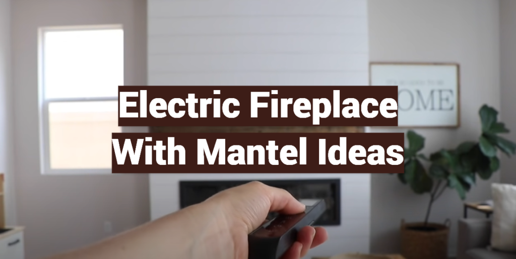 Electric Fireplace With Mantel Ideas - FireplaceWiki