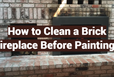 How to Clean a Brick Fireplace Before Painting?