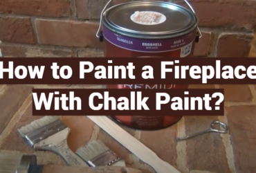 How to Paint a Fireplace With Chalk Paint?