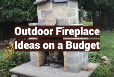 Outdoor Fireplace Ideas on a Budget