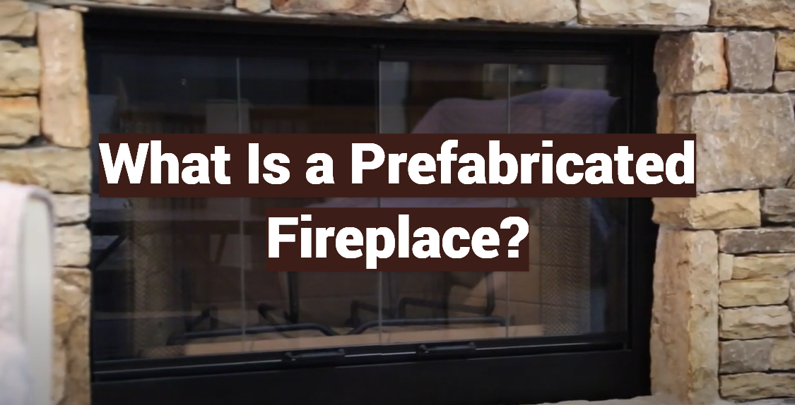 What Is a Prefabricated Fireplace?